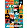 Around the World in 80 Games - Marcus Du Sautoy