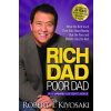 Rich Dad Poor Dad : What the Rich Teach - Robert T. Kiyosaki