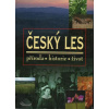 Český les – příroda, historie, život - Kolektív
