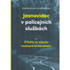 Jackowski Krzysztof: Jasnovidec v policejních službách (Je jasnovidectví založené na kontaktech s démony? Dají se paranormální schopnosti naučit? Příběhy ze zákulisí současné kriminalistiky. ( 245 str