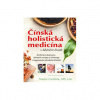 Čínska holistická medicína v běžném životě Cardoza Steven, MS, LAc