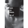 Som na hlavu. No a? - Kusá Klára