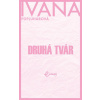 Druhá tvár - Ivana Popluhárová