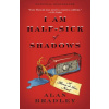 I Am Half-Sick of Shadows (Alan Bradley)(Brožovaná)