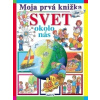 Moja prvá knižka - Svet okolo nás