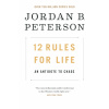 12 Rules for Life - Jordan B. Peterson