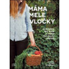 Máma mele vločky - Martina Alinče Dvořáková
