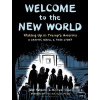 Bloomsbury Publishing Welcome to the New World: Winner of the Pulitzer Prize