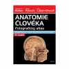 Anatomie člověka. Fotografický atlas (Johannes W. Rohen, Chihiro Yokochi, Elke Lütjen-Drecoll )