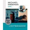 Michael Freeman On... Light & Shadow