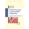 Podezřívavost a paranoidní myšlenky Jak jim porozumět a překonat je - Freeman Daniel Freeman Jason Garety Philippa