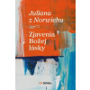 Juliana z Norwichu Zjavenia Božej lásky - Juliana z Norwichu