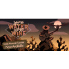 Where the Water Taste Like Wine
