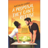 A Proposal They Can't Refuse: A Rom-Com Novel