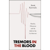 Tremors in the Blood