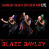 Bayley Blaze - Damaged Strange Different and Live [CD]