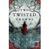 Two Twisted Crowns (Rachel Gillig)