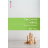 Teaching 1 Kings: From Text to Message (Fyall Bob)