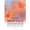Meditace jako myšlení srdcem - Arthur Zajonc