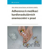 Adherence k medikaci kardiovaskulárních onemocnění v praxi - Jan Václavík, Libor Jelínek, Samuel Genzor