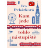 Kam jede tohle nástupiště - Pekárková Iva