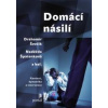 Domácí násilí - Ševčík Drahomír, Špatenková Naděžda a kol.