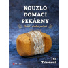 Kouzlo domácí pekárny - Trhoňová Iva