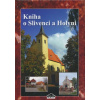 Kniha o Slivenci a Holyni - Dagmar Broncová