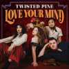 CD Twisted Pine - LOVE YOUR MIND