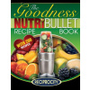 NutriBullet Goodness Recipe Book (Marco Black,Oliver Lahoud)(Brožovaná)