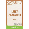 E-kniha Lásky z karamelu - Katarína Kuniková