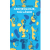 Archeologie, má lásko - Theodore Papakostas