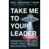 Take Me To Your Leader (Neil deGrasse Tyson)