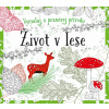 Život v lese - omalovánky - Susie Foster