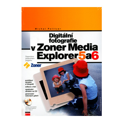 Digitální fotografie v Zoner Media Explorer 5 a 6 - Michal Politzer