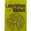 Labyrintom Biblie II. - Smrť Boha a vzkriesenie človeka