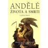 Andělé života a smrti - Liselotte Baertz