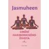 Umění harmonického života - Jasmuheen