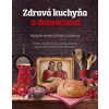 Zdravá kuchyňa a domácnosť - Hanka Sekulová