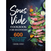 Sous Vide Cookbook for Beginners