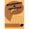Bojovníci a trpitelé - Milan Balabán