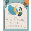 The Minimalist Style Colouring Book - Tansy Willow, Arcturus Publishing Ltd