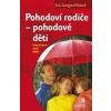 Pohodoví rodiče – pohodové děti - Iva Jungwirthová