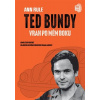 Ted Bundy vrah po mém boku - Rule Ann