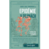 Epidémie v dejinách - Branislav Kovár, Oliver Zajac, Lucia Benediková