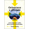 Orientace v přírodě - Tristan Gooley