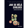 Jak se dělá evoluce Labyrintem evoluční biologie