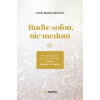 Buďte soľou, nie medom - Luigi Maria Epicoco