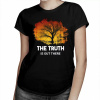 The truth is out there - dámske tričko pre fanúšikov seriálu Silo - Tričkový | L | Čierna | Dámske - super slim