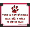 Tabulka pes stráži a mačka to všetko riadi